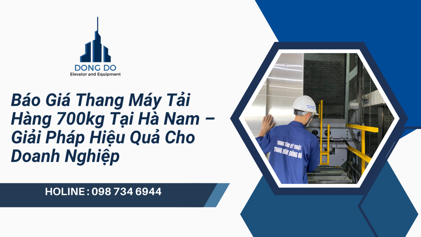 thang máy tải hàng 700kg tại hà nam