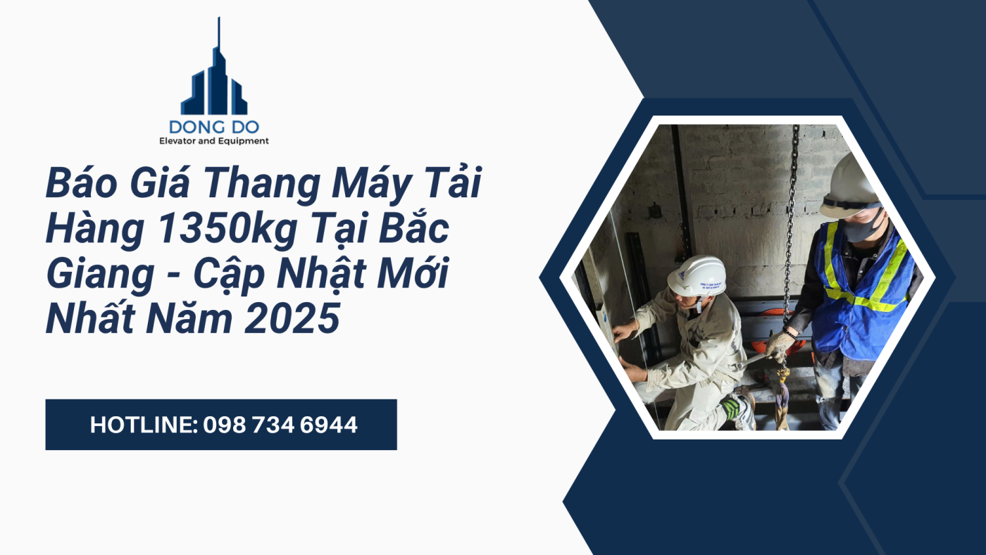 báo giá thang máy tải hàng 1350kg tại bắc giang