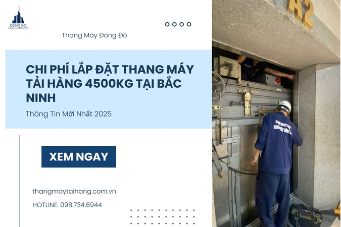 Chi Phí Lắp Đặt Thang Máy Tải Hàng 4500kg Tại Bắc Ninh