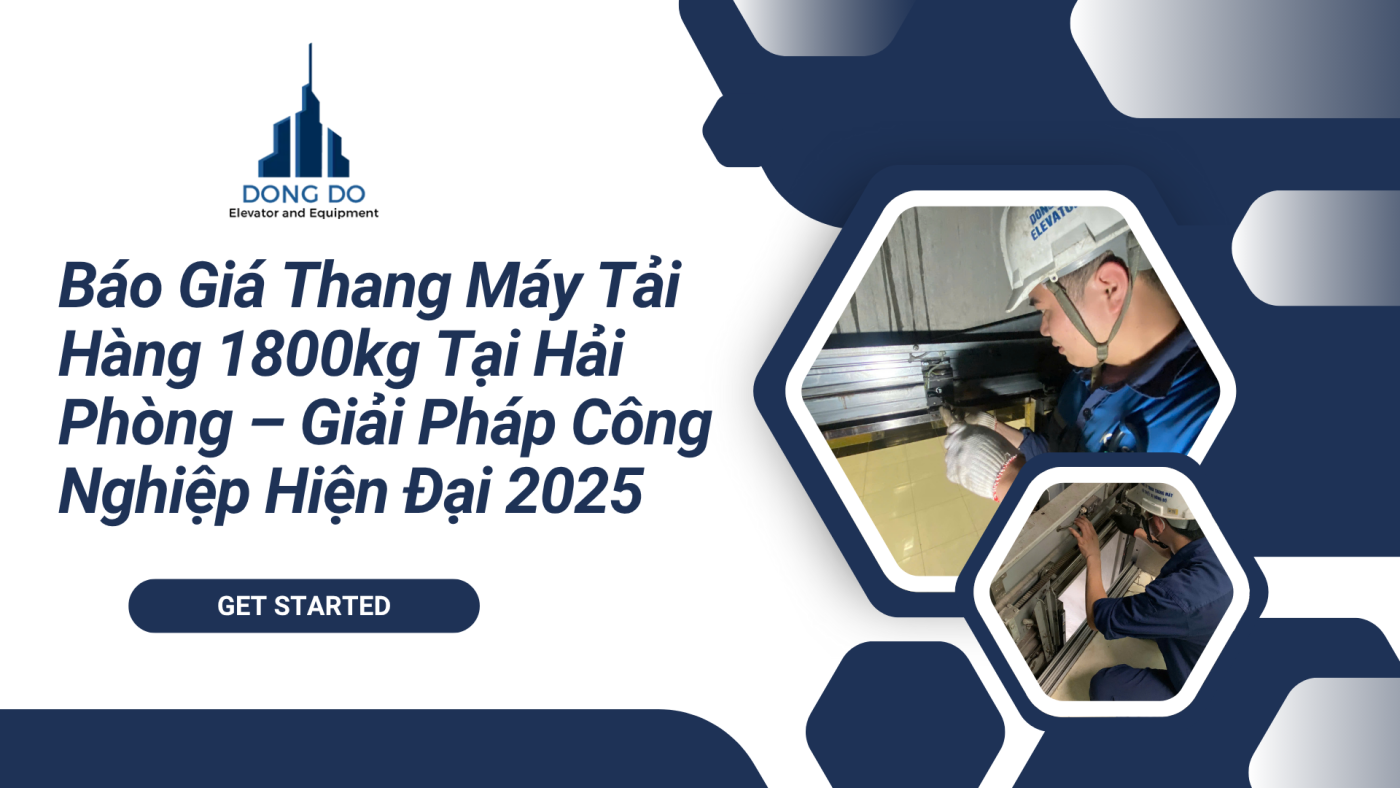 Báo Giá Thang Máy Tải Hàng 1800kg Tại Hải Phòng