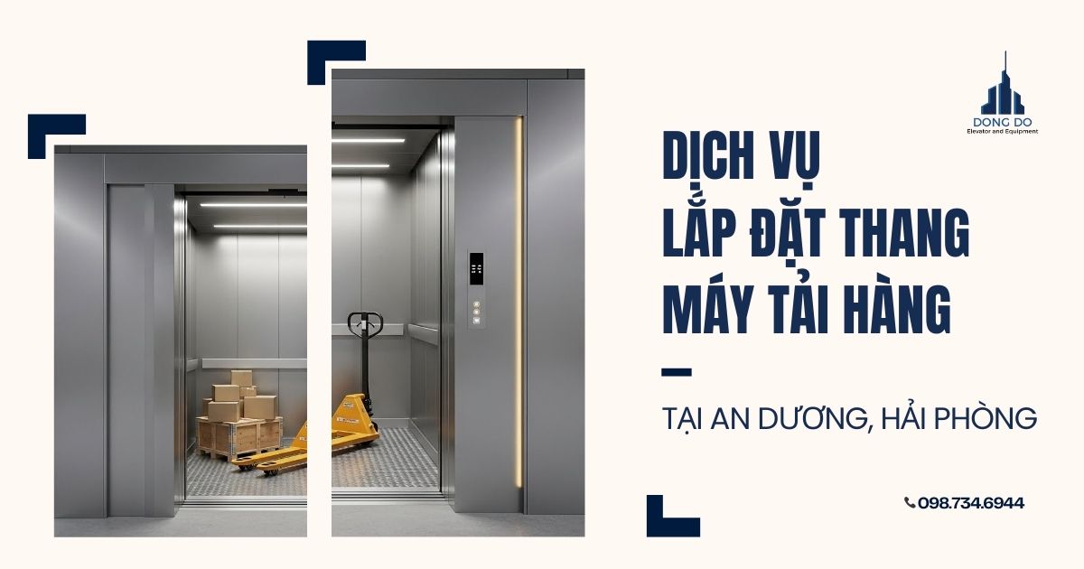 Dịch vụ lắp đặt thang máy tải hàng tại An Dương