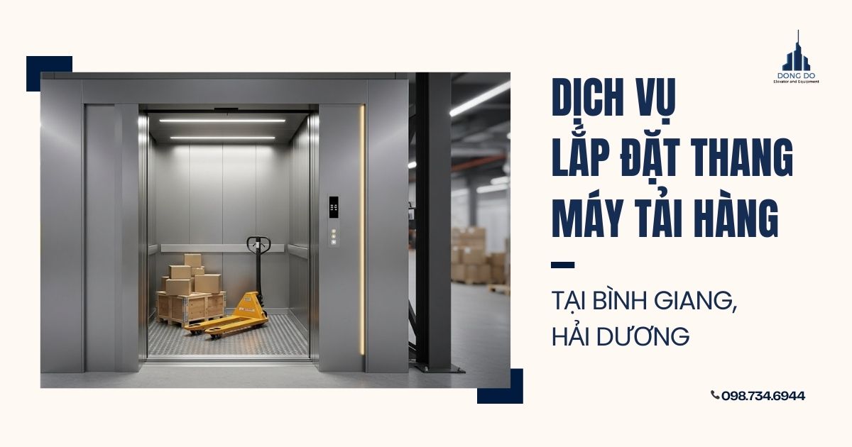 Dịch vụ lắp đặt thang máy tải hàng tại Bình Giang, Hải Dương