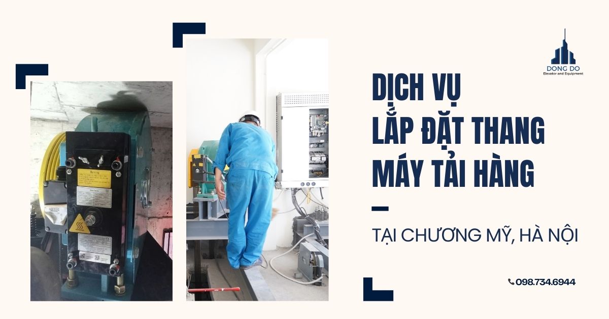 Dịch vụ lắp đặt thang máy tải hàng tại Chương Mỹ, Hà Nội