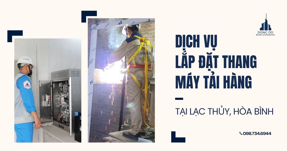 Dịch vụ lắp đặt thang máy tải hàng tại Lạc Thủy, Hòa Bình