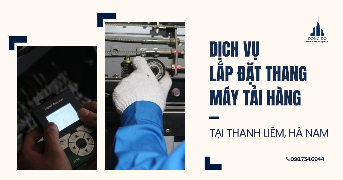 Dịch vụ lắp đặt thang máy tải hàng tại Thanh Liêm, Hà Nam