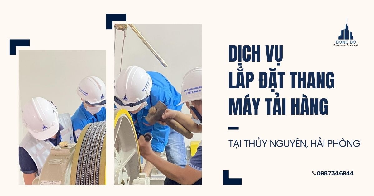 Dịch vụ lắp đặt thang máy tải hàng tại Thủy Nguyên