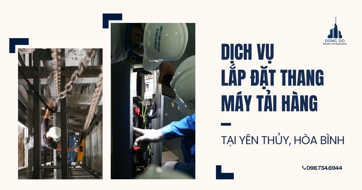 Dịch vụ lắp đặt thang máy tải hàng tại Yên Thủy, Hòa Bình