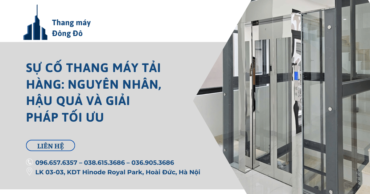 Sự cố thang máy tải hàng: Nguyên nhân, hậu quả và giải pháp tối ưu