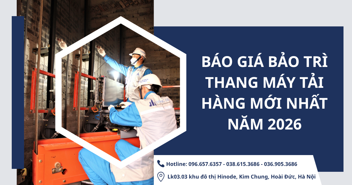 Báo giá bảo trì thang máy tải hàng mới nhất năm 2026