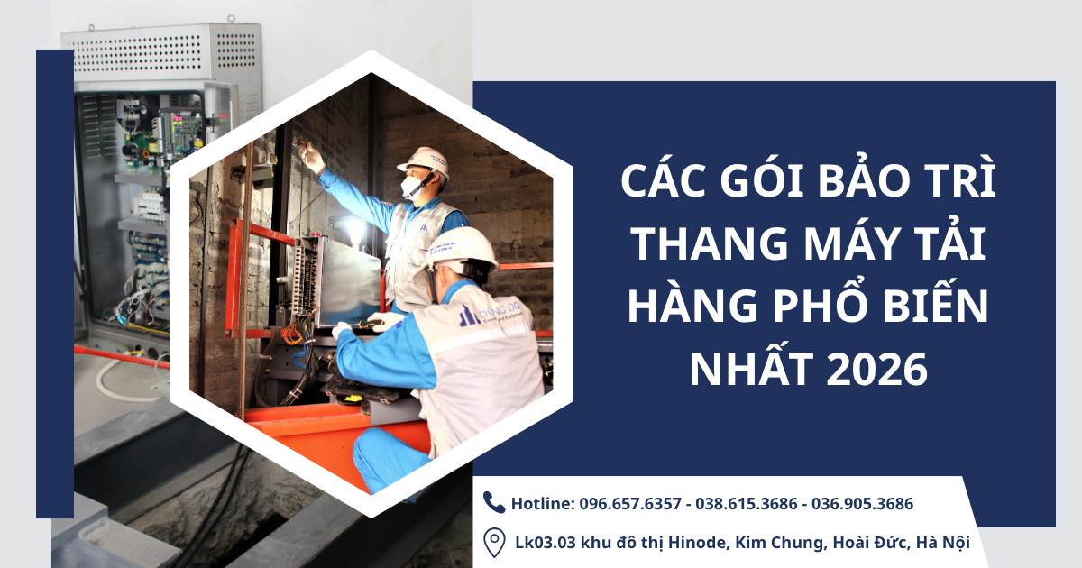 Các gói bảo trì thang máy tải hàng phổ biến nhất 2026