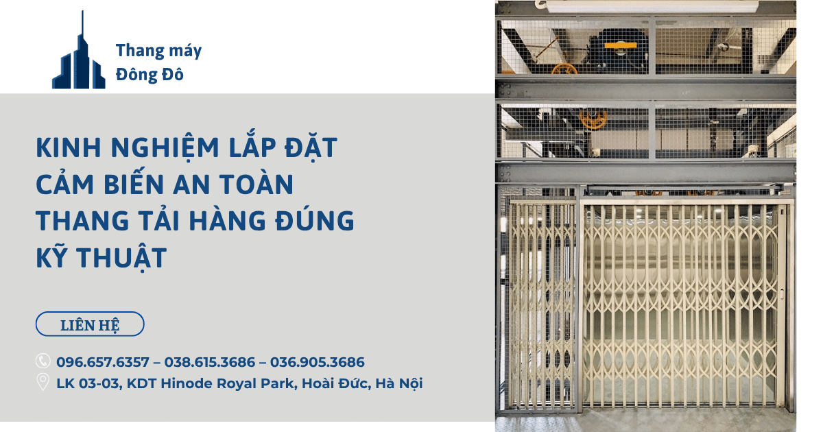 Kinh nghiệm lắp đặt cảm biến an toàn thang tải hàng đúng kỹ thuật